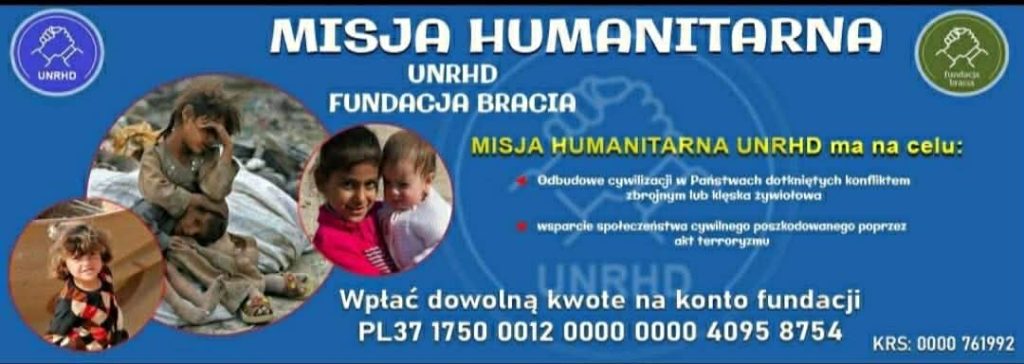 Baner informacyjny z napisem "MISJA HUMANITARNA UNRHD FUNDACJA BRACIA". Na niebieskim tle umieszczono zdjęcia dzieci oraz tekst opisujący cele misji, takie jak pomoc w konfliktach i wsparcie psychologiczne. Na dole znajduje się numer konta bankowego fundacji oraz numer KRS.